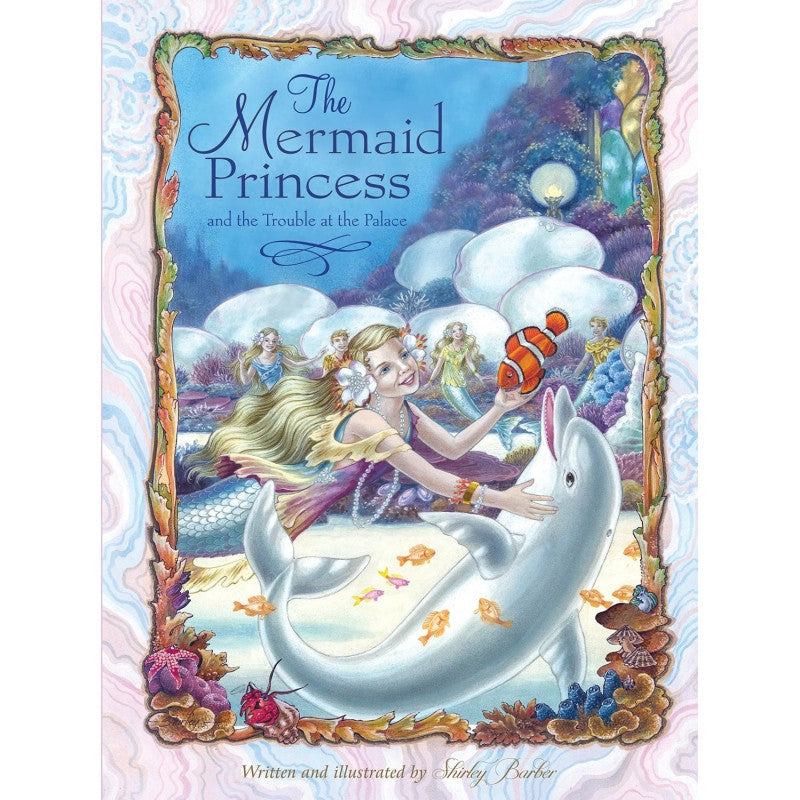 The Mermaid Princess and the trouble at the Palace